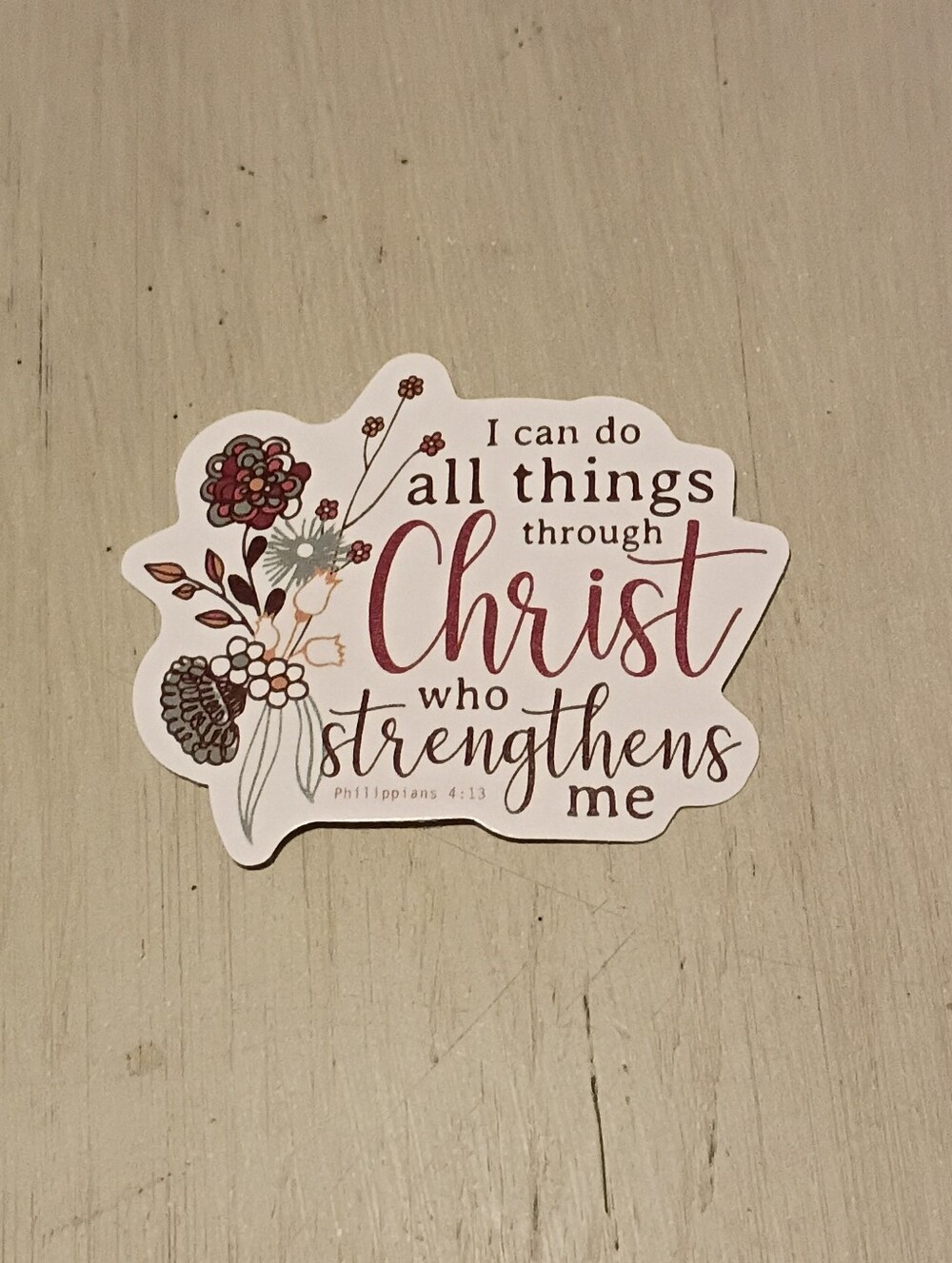 10/$10 Sticker - Philippians 4:3 All Things Through Christ Who Strengthens Me